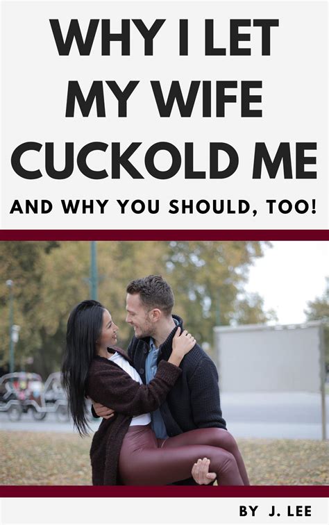 wife wants to cuckold me|Wife Makes Me A Cuckold